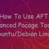 How to use apt(advanced package tool) in ubuntu/debian linux