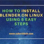 How to install blender on linux using 5 easy steps