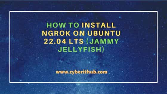 How to install ngrok on ubuntu 22. 04 lts (jammy jellyfish)