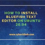 How to install bluefish text editor on ubuntu 20. 04