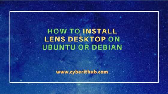 How to install lens desktop on ubuntu or debian